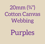 20mm (3/4") Cotton Canvas Webbing Solid Purples